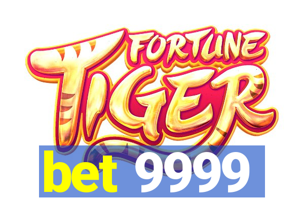 bet 9999